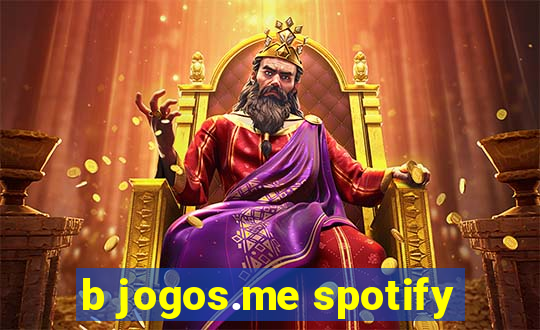 b jogos.me spotify